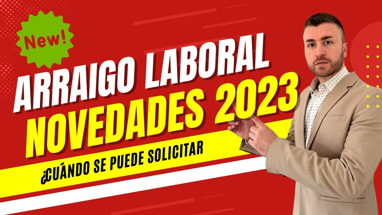 Qué es el arraigo laboral y cómo puede beneficiarte en España 1 qué es arraigo laboral
